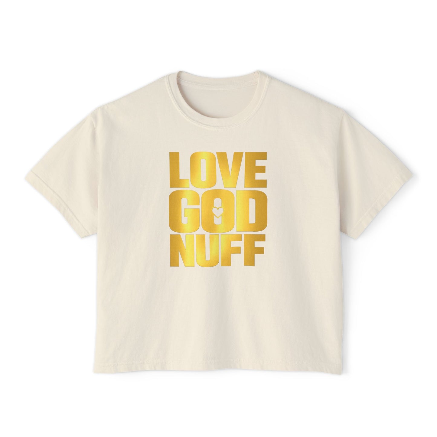 Love God Nuff Boxy Tee — Women's Faith Graphic Shirt