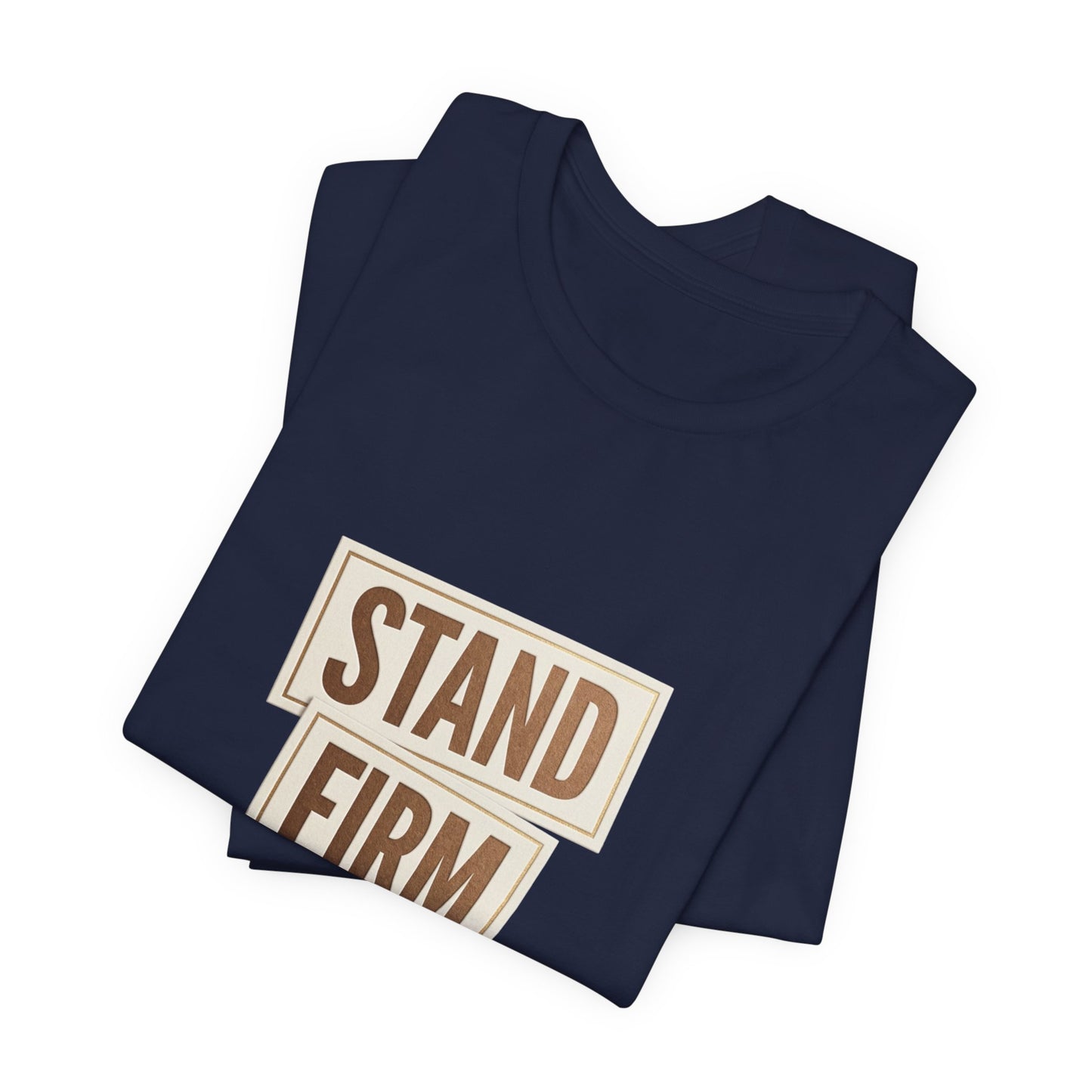 Stand Firm Always Tee | Christian Streetwear, Scripture Typography