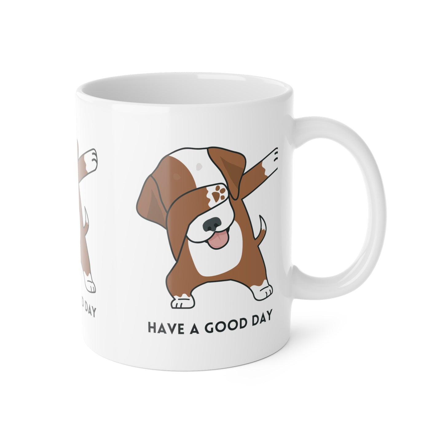 Mug - Have a Good Day Dog Design, White Ceramic 11oz