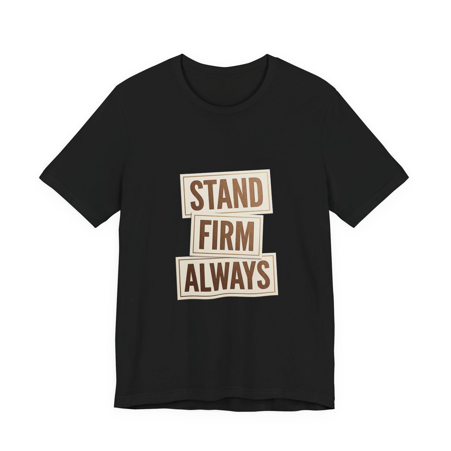 Stand Firm Always Tee | Christian Streetwear, Scripture Typography