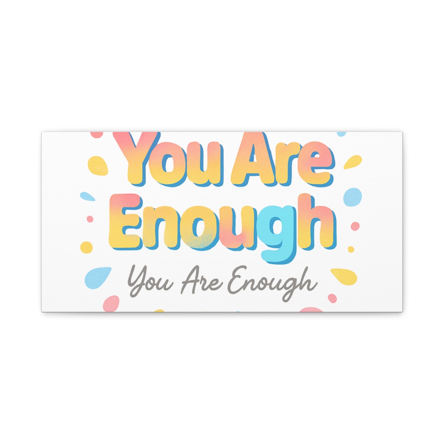 You Are Enough Canvas Wall Art — Inspirational Motivational Home Decor