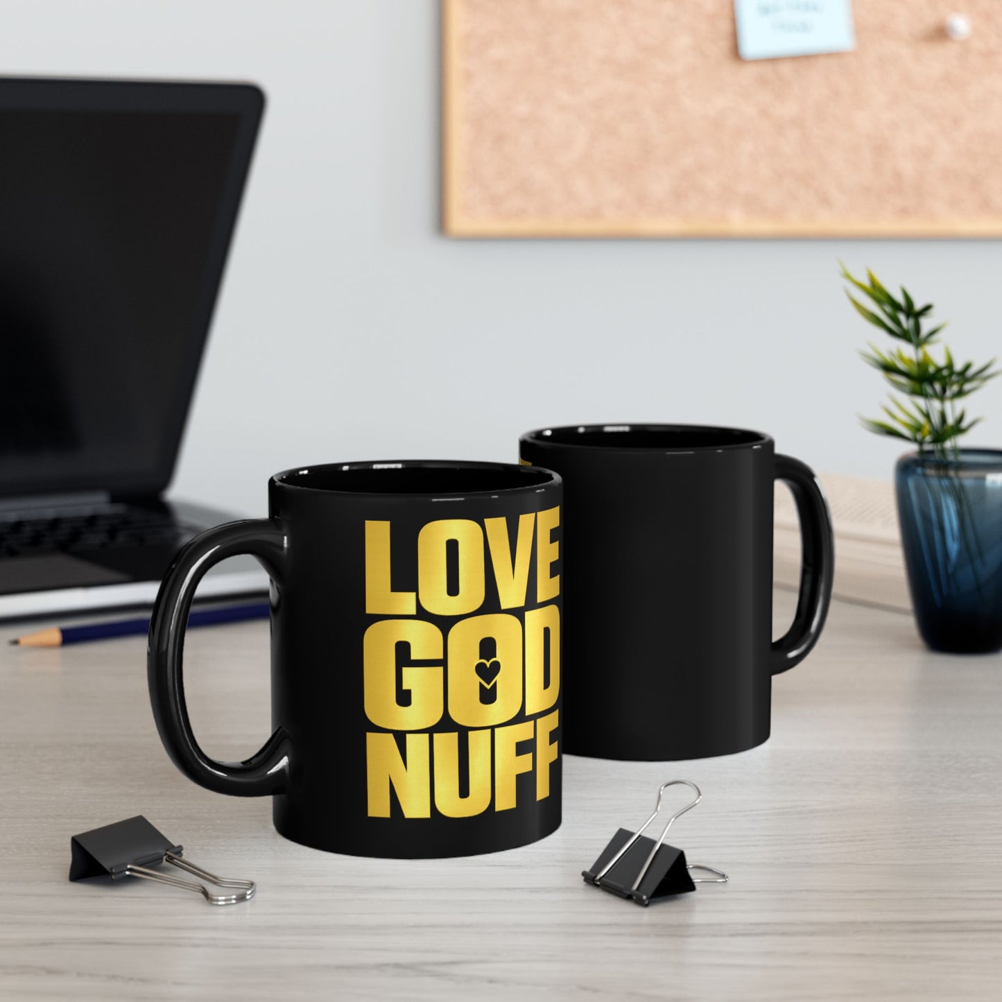 Love God Nuff Yellow Type Mug — Bold Black Coffee Mug (11oz & 15oz)