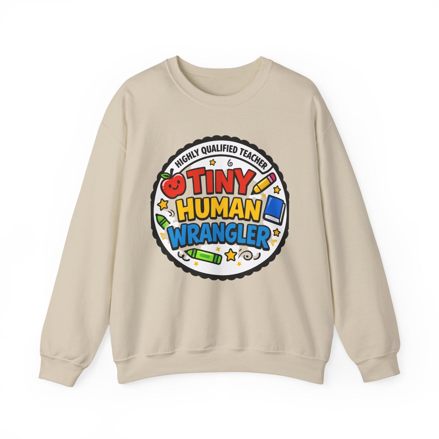Tiny Human Wrangler Sweatshirt | teacher appreciation, teacher life
