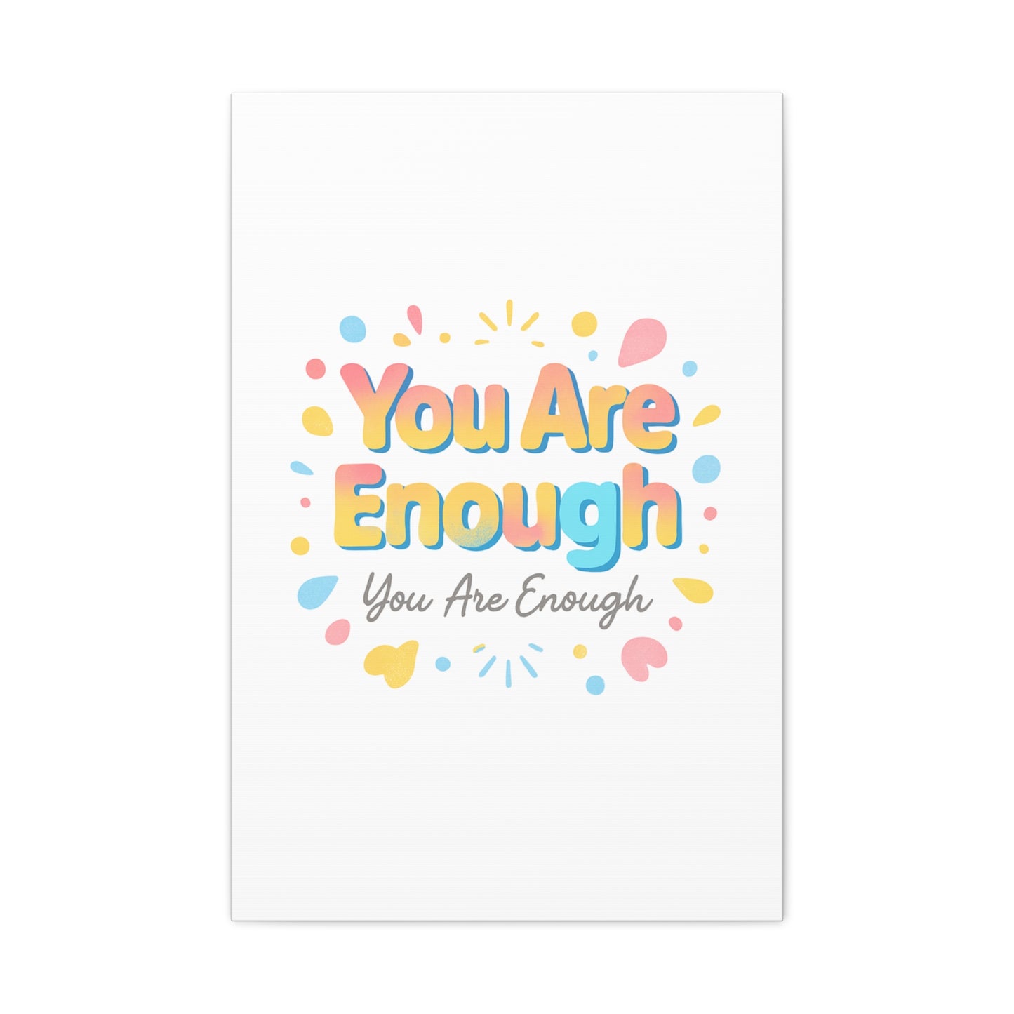 You Are Enough Canvas Wall Art — Inspirational Motivational Home Decor