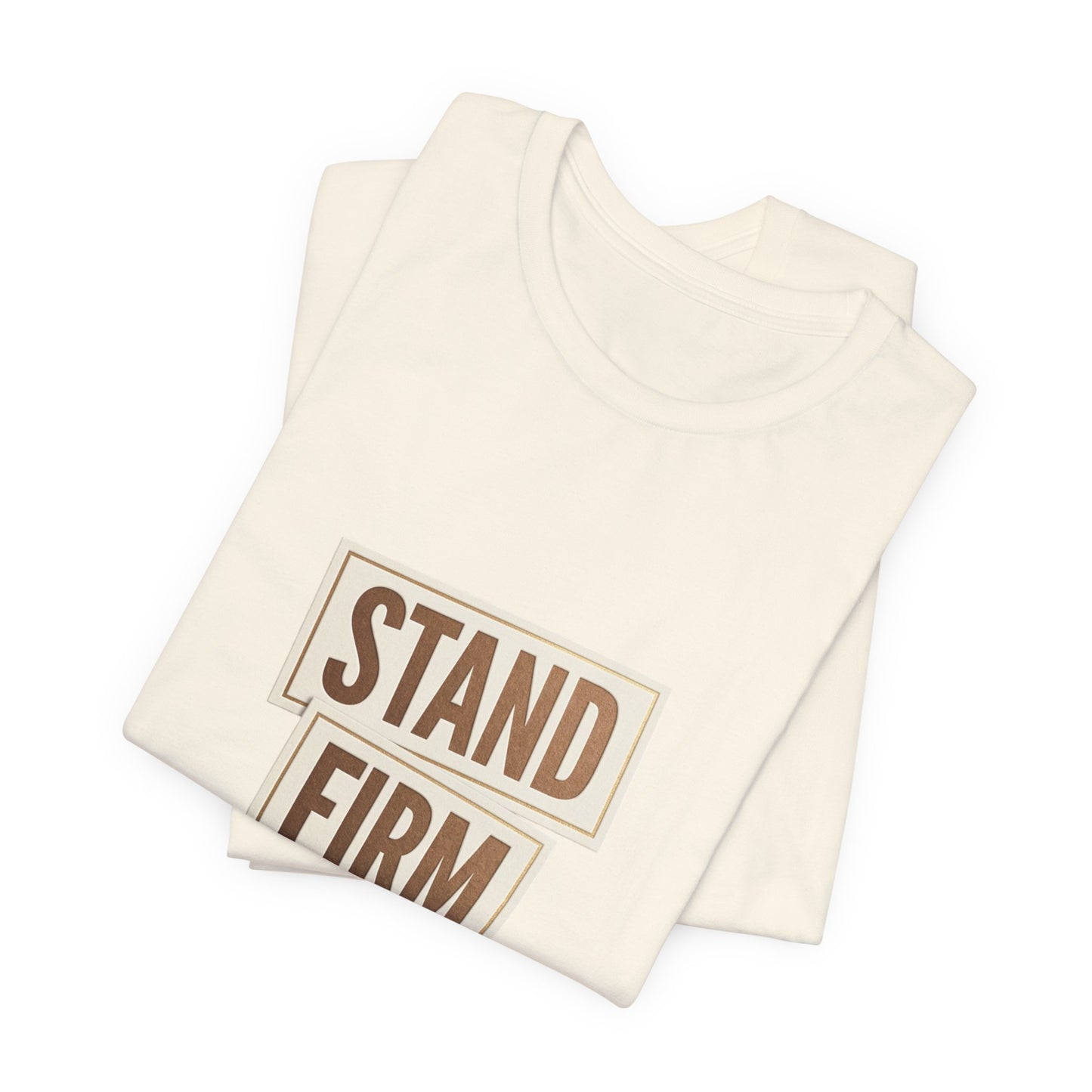 Stand Firm Always Tee | Christian Streetwear, Scripture Typography