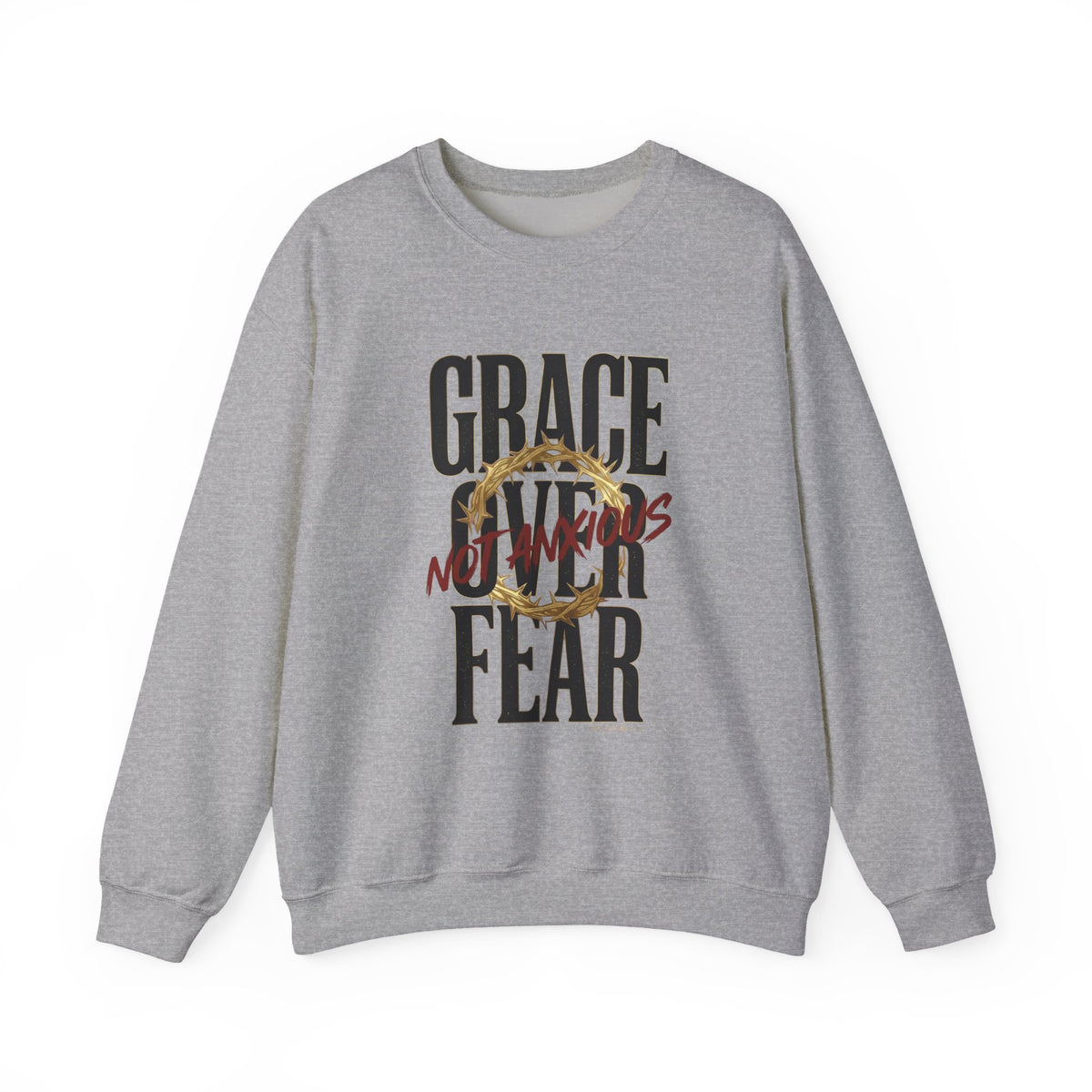 Grace Over Fear Crewneck Sweatshirt | Christian Streetwear, Distressed Thorn Graphic