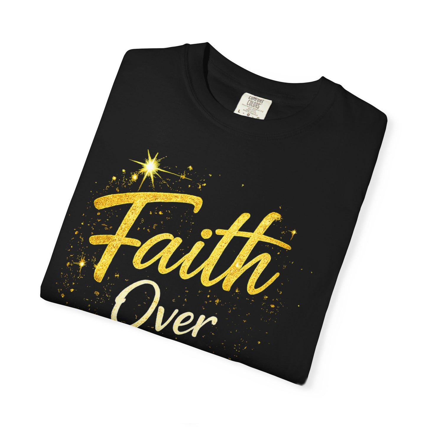Faith Over Fear T-Shirt — Inspirational Christian Tee