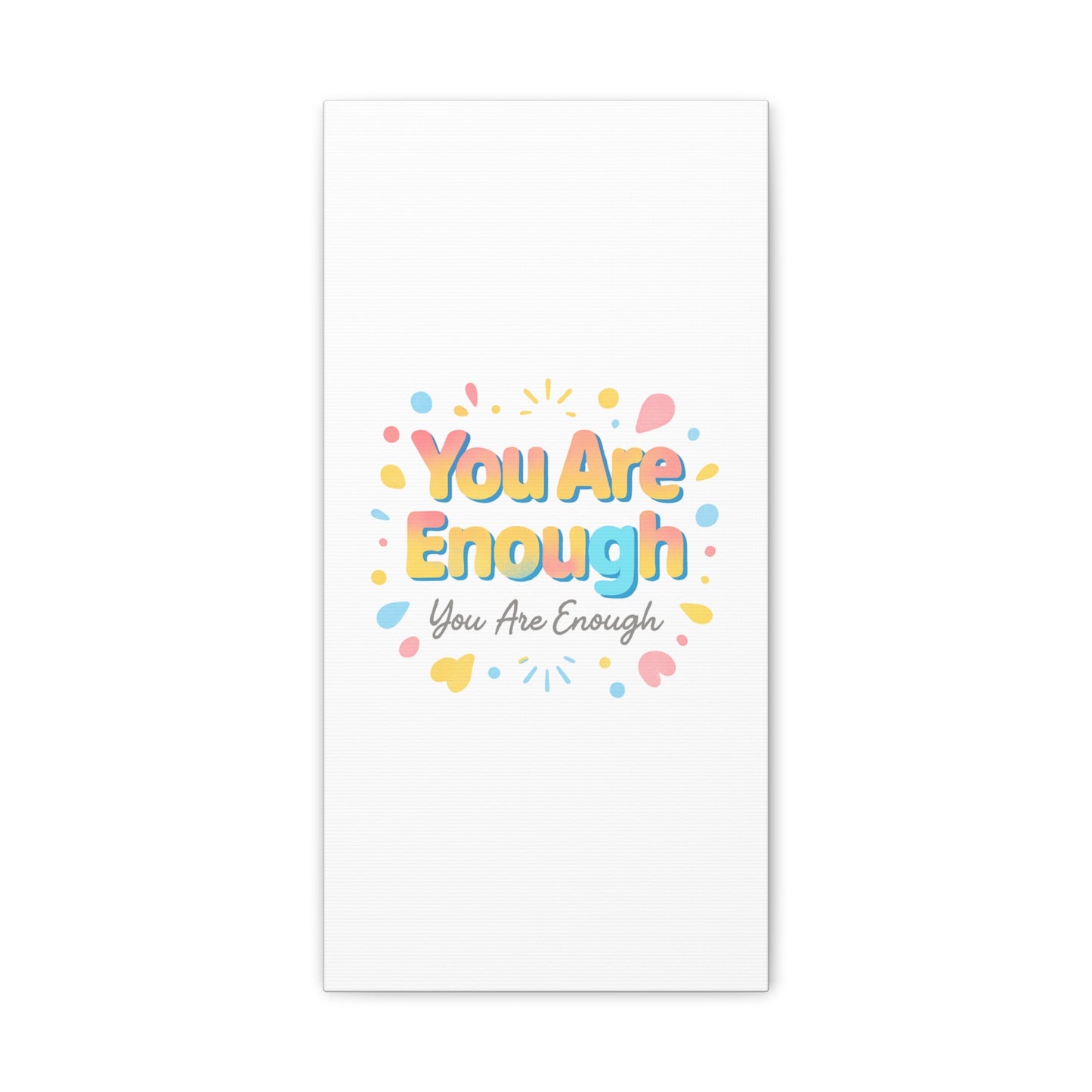 You Are Enough Canvas Wall Art — Inspirational Motivational Home Decor