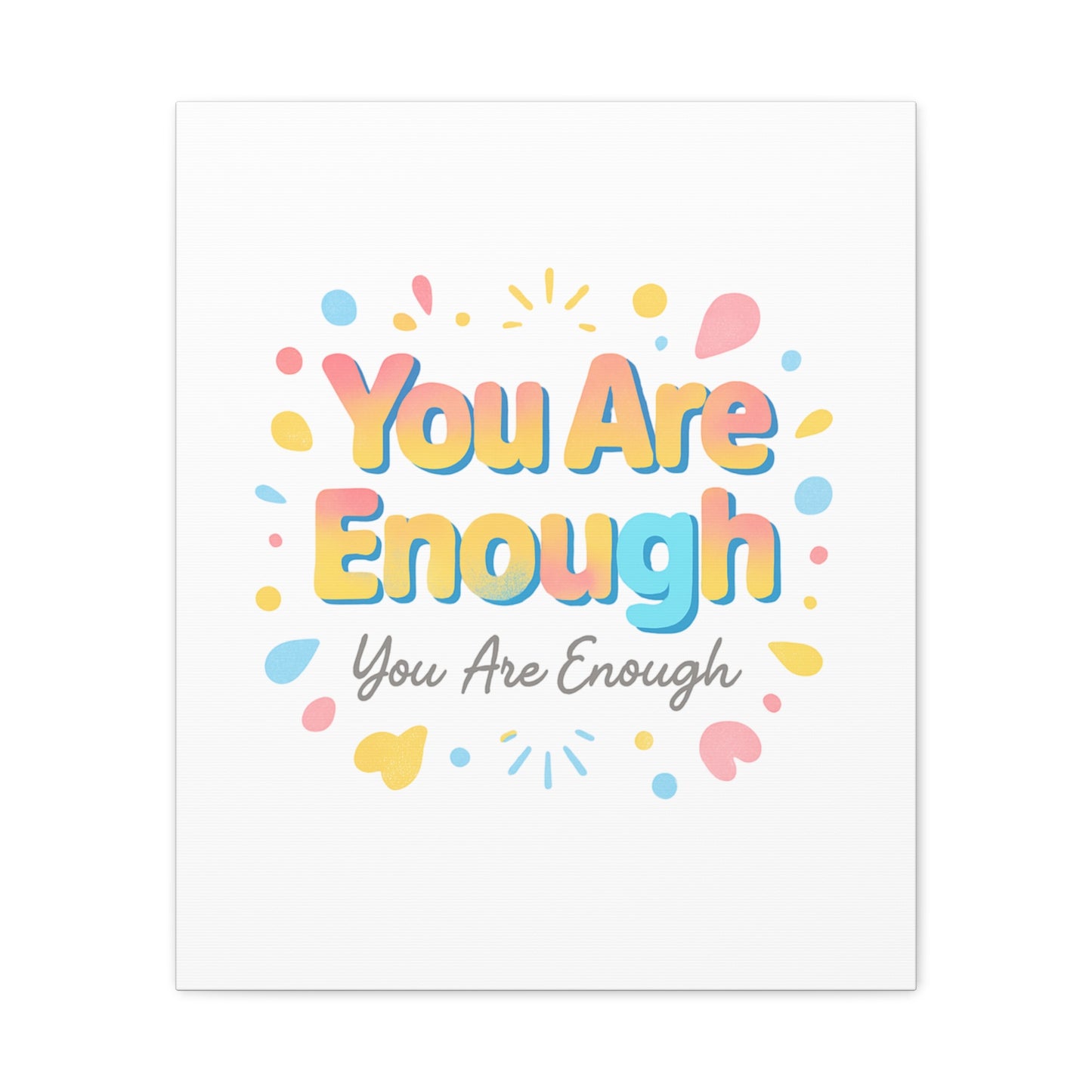 You Are Enough Canvas Wall Art — Inspirational Motivational Home Decor