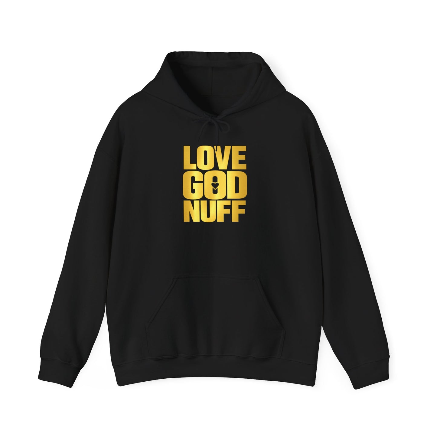 Love God Nuff Hoodie – Inspirational Christian Pullover