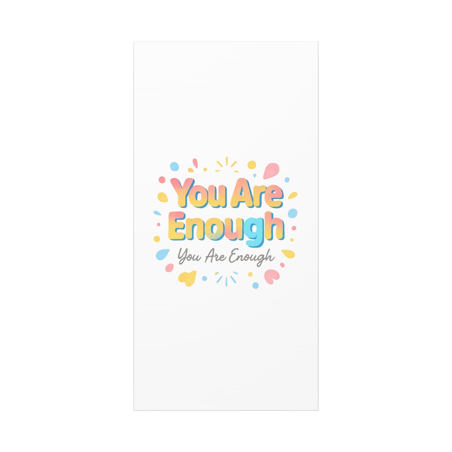 You Are Enough Canvas Wall Art — Inspirational Motivational Home Decor