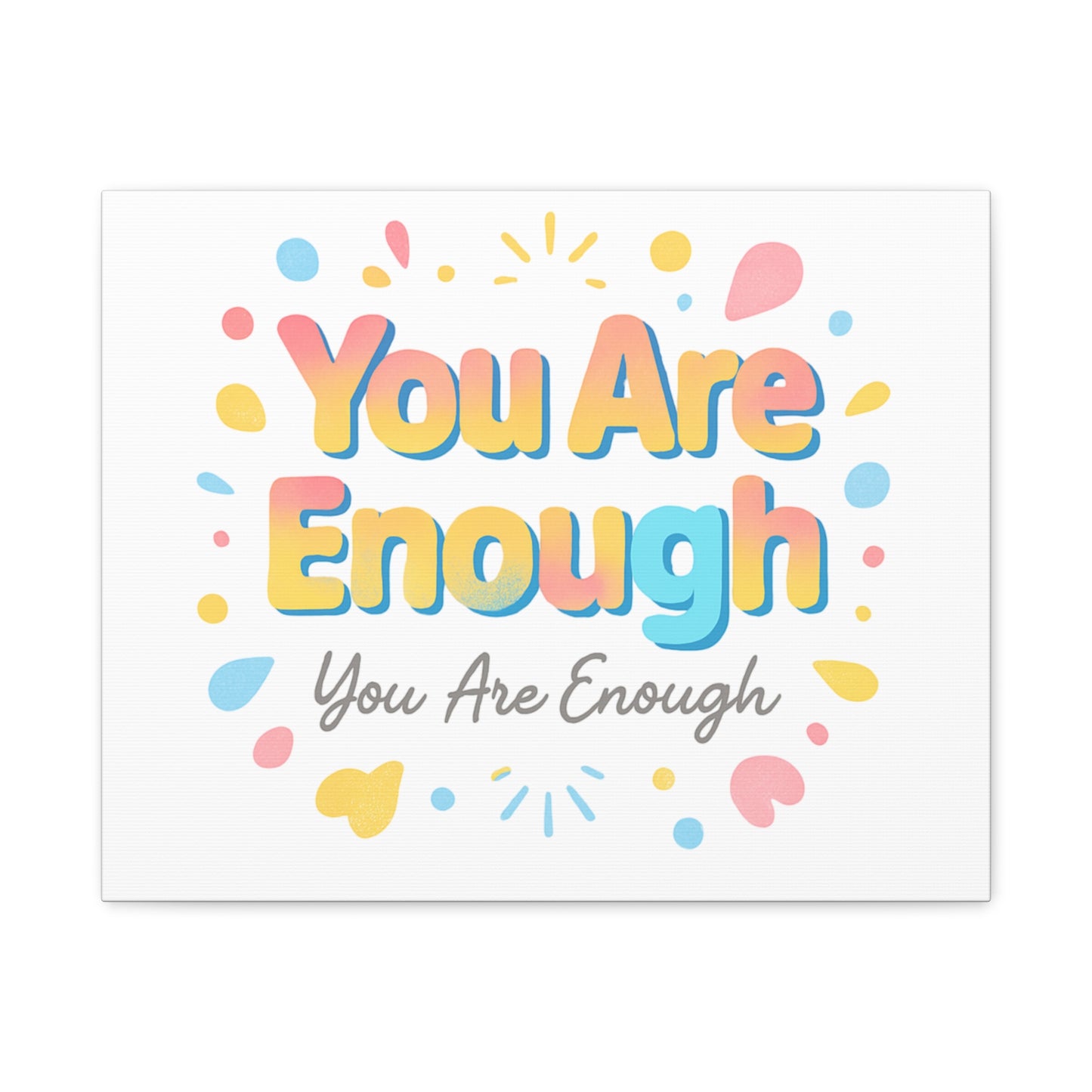 You Are Enough Canvas Wall Art — Inspirational Motivational Home Decor