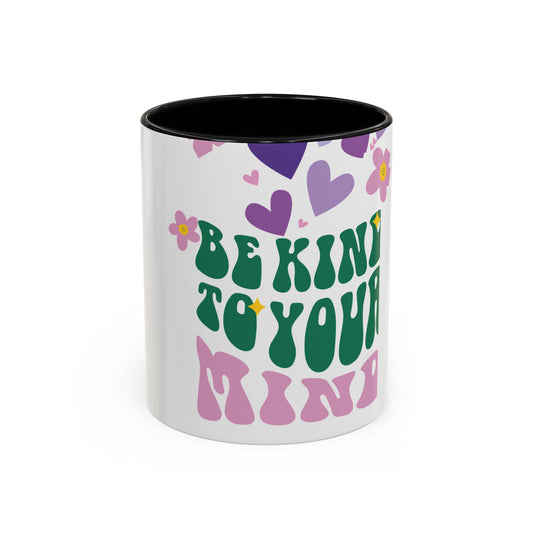 Be Kind to Your Mind Coffee Mug, Coffee Mug, Mental Health Awareness, Gift for Her, Therapy Mug, Mental Health Gifts, Self Love Mug