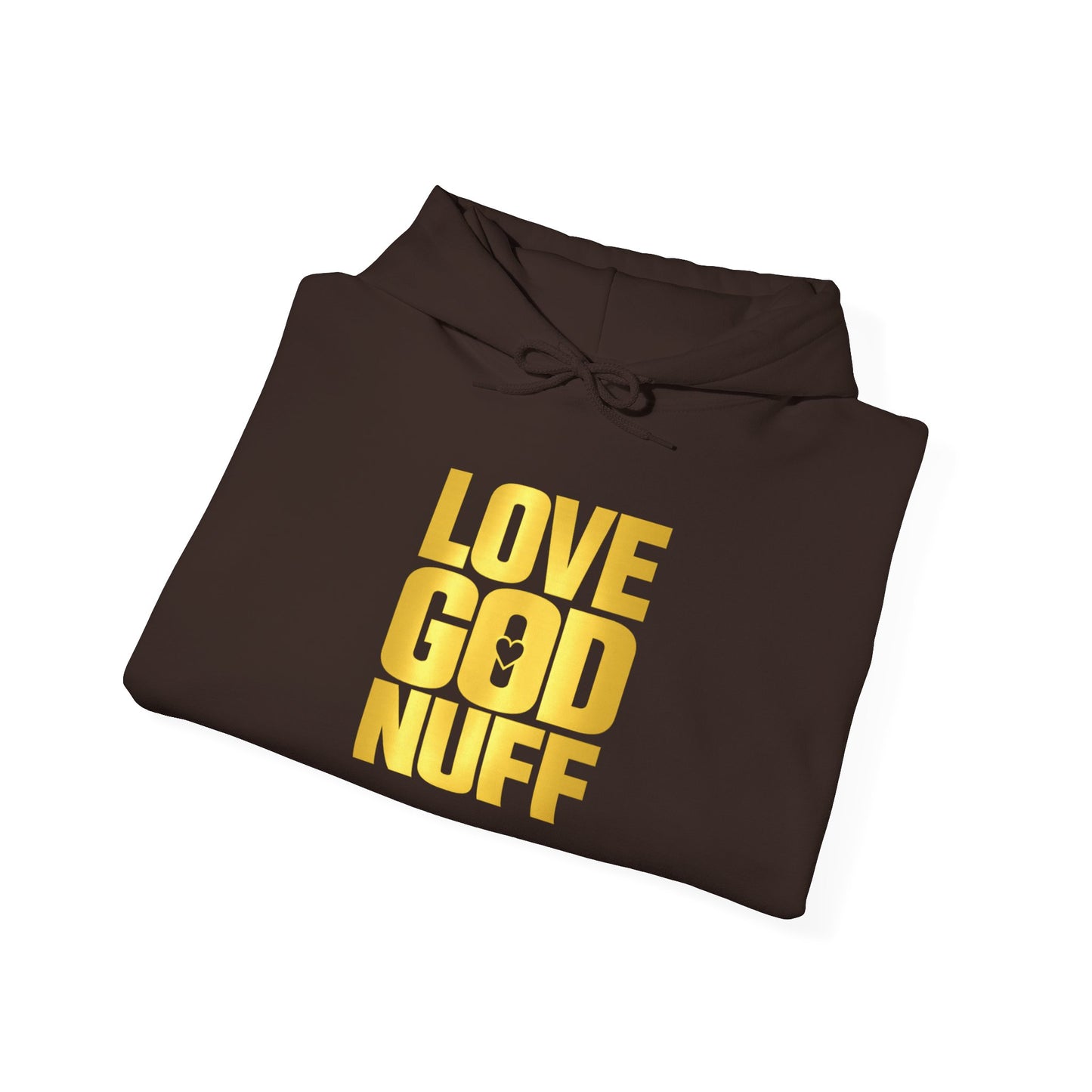 Love God Nuff Hoodie – Inspirational Christian Pullover