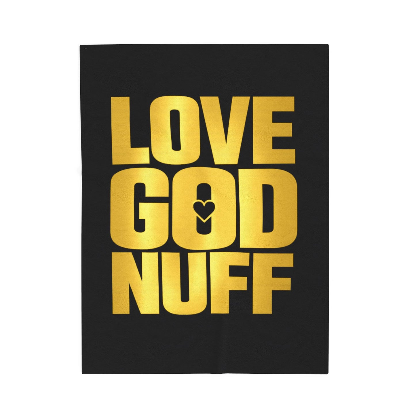 Love God Nuff Velveteen Plush Blanket — Gold Typography Christian Throw