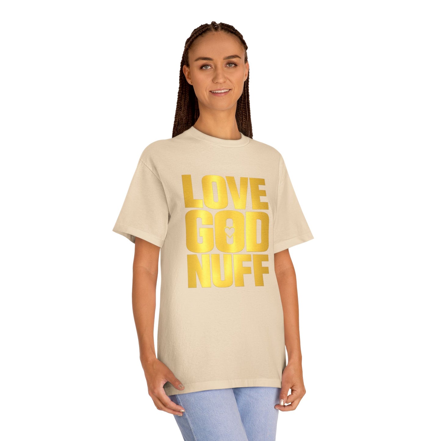 Love God Nuff T-Shirt — Bold Gold Faith Tee