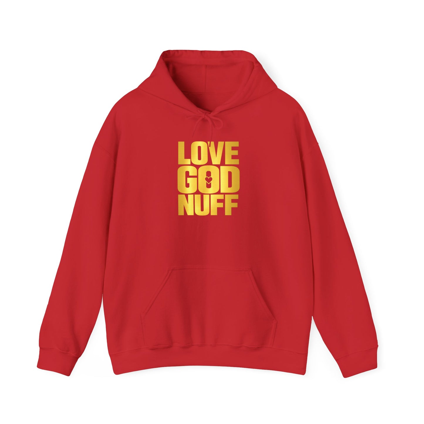 Love God Nuff Hoodie – Inspirational Christian Pullover