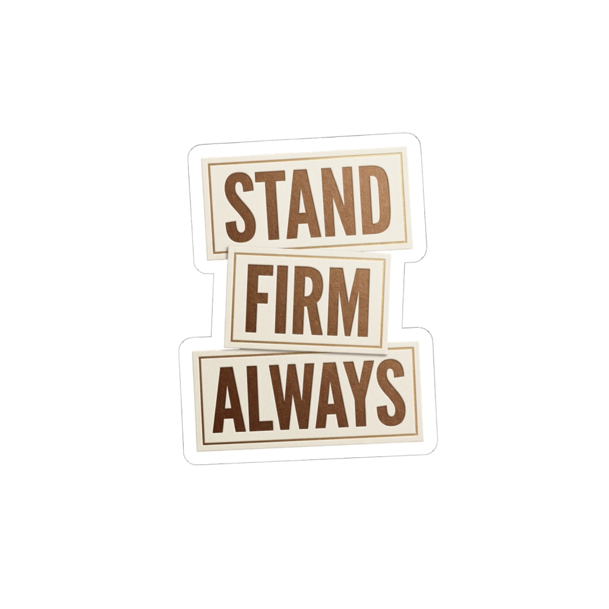 Stand Firm Always Sticker | Christian Streetwear, Scripture Typography