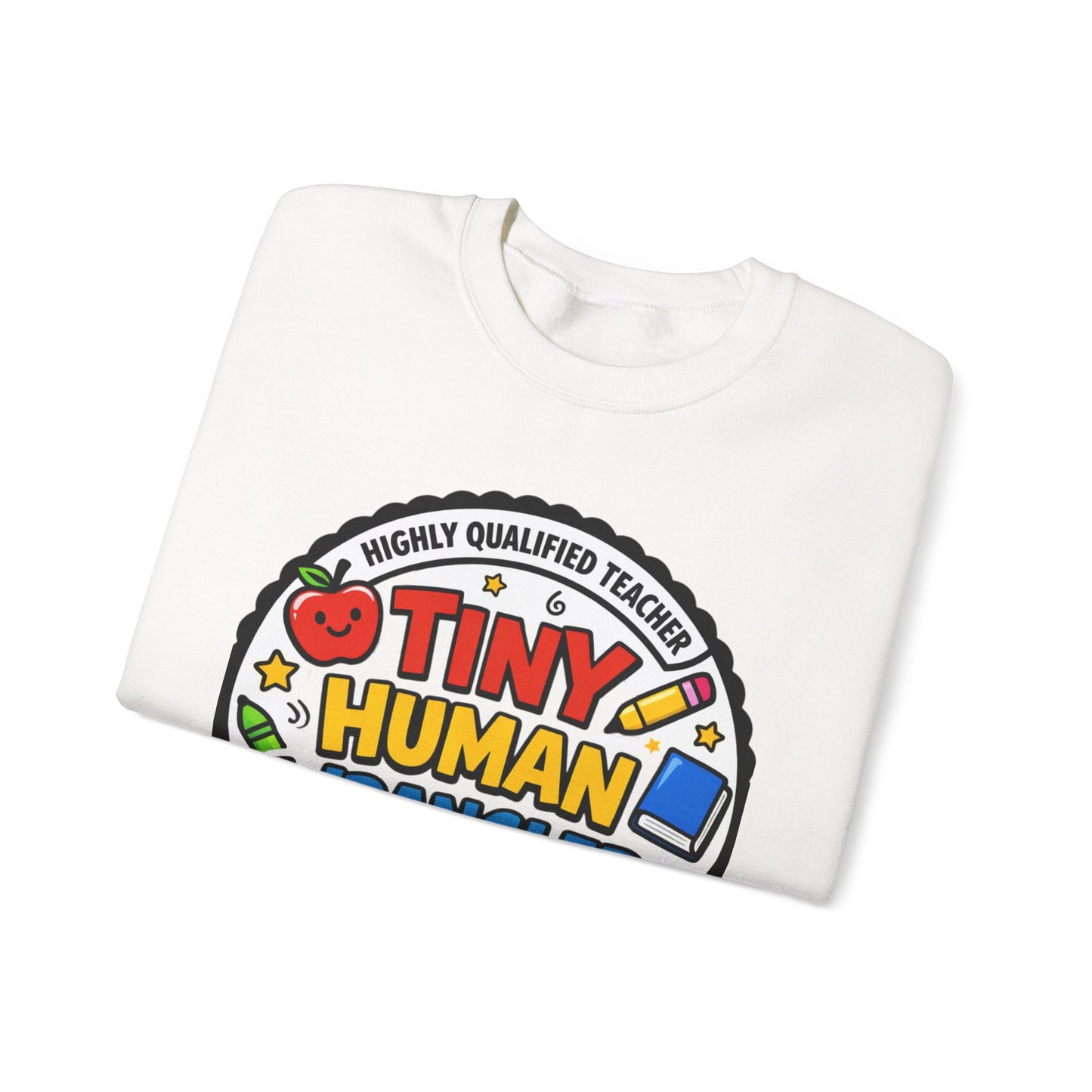 Tiny Human Wrangler Sweatshirt | teacher appreciation, teacher life