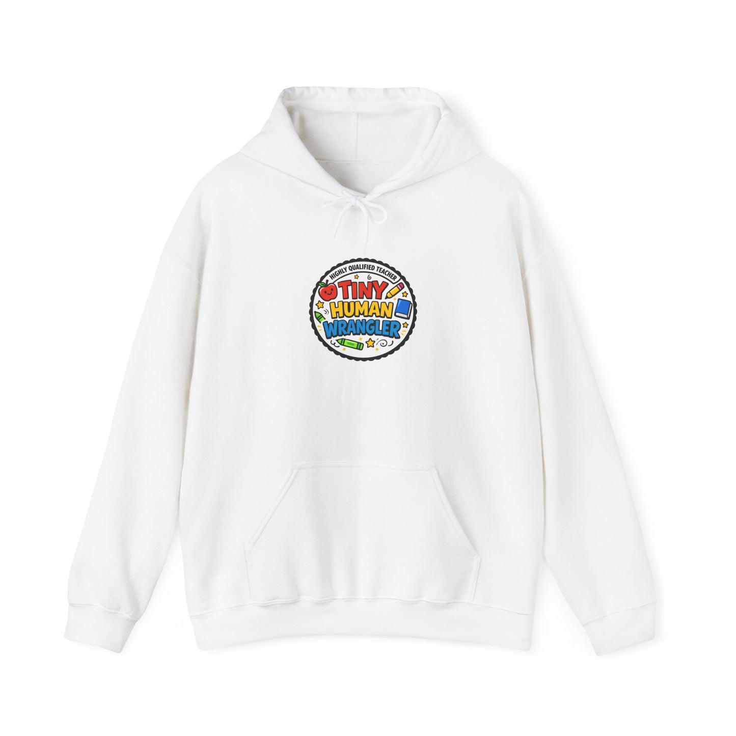 Tiny Human Wrangler Hoodie | Teacher Appreciation, Teacher Life