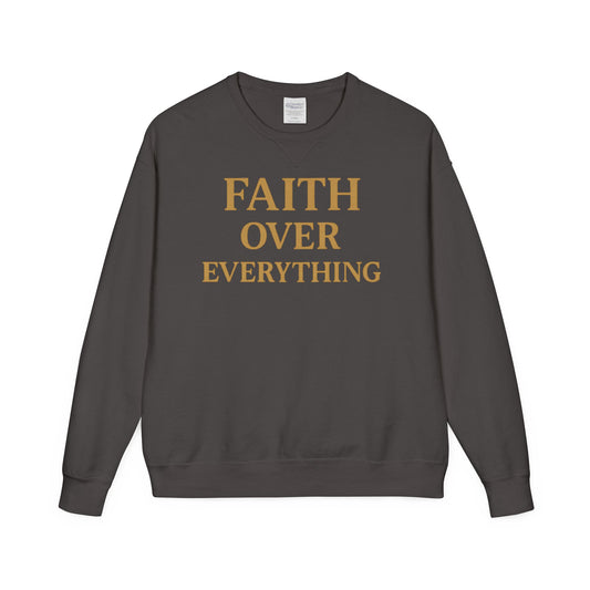 Faith Over Everything Sweatshirt — Inspirational Crewneck