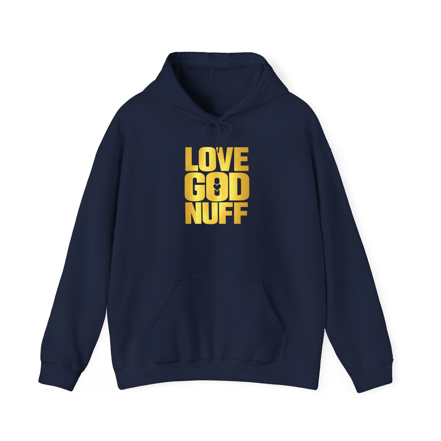 Love God Nuff Hoodie – Inspirational Christian Pullover