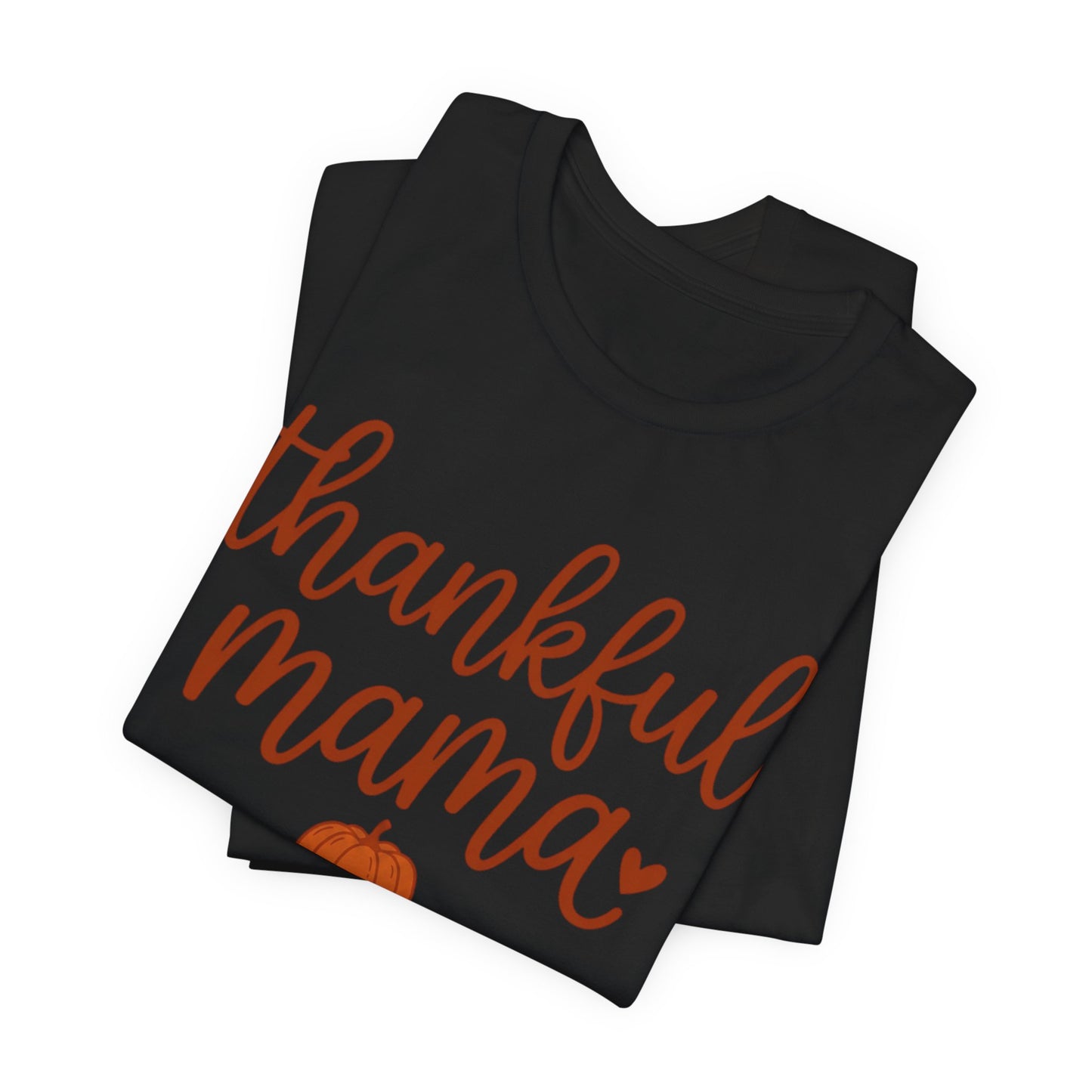 Thankful Mama Tee | Thanksgiving pumpkin mom shirt, fall harvest apparel