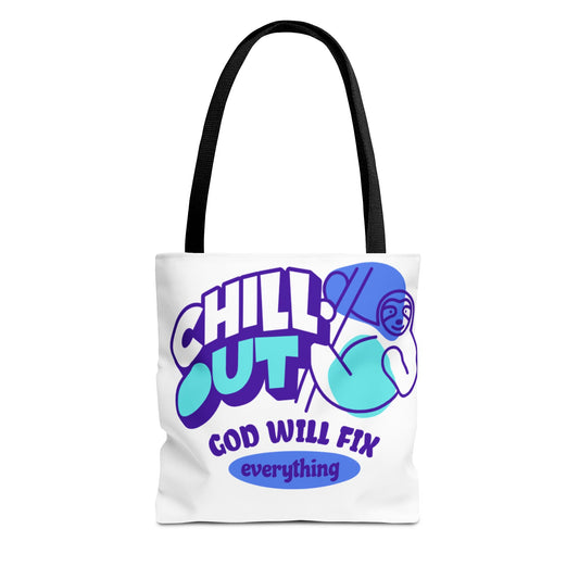 Christian Tote Bag - Chill Out God is in Control