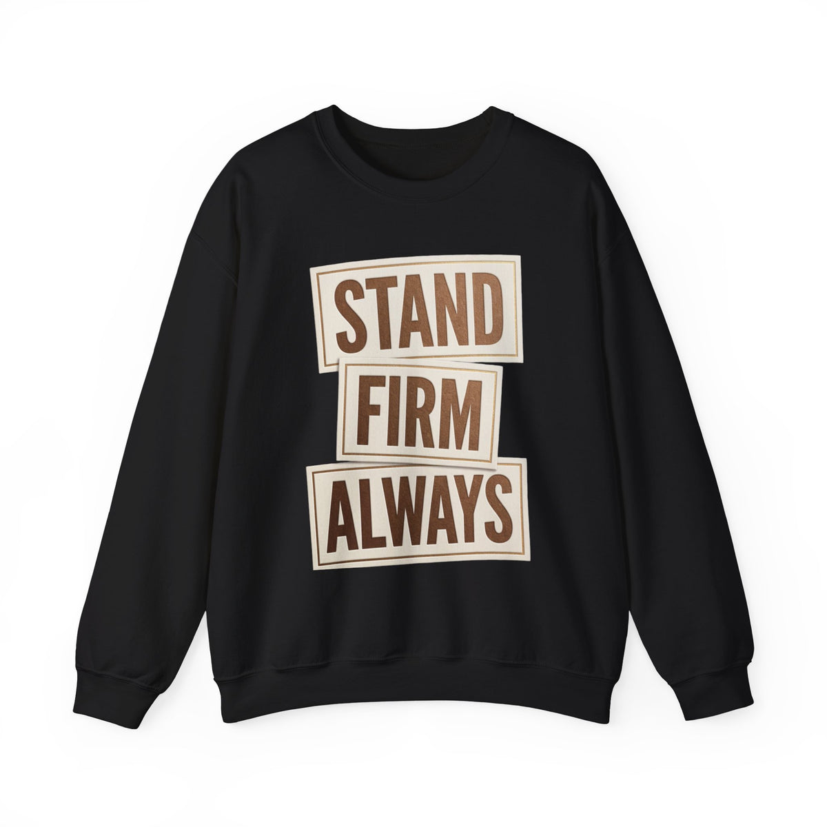 Stand Firm Always Sweatshirt | Christian Streetwear, Bold Typography, Distressed