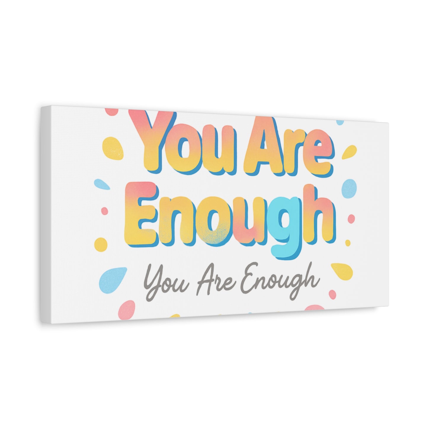 You Are Enough Canvas Wall Art — Inspirational Motivational Home Decor