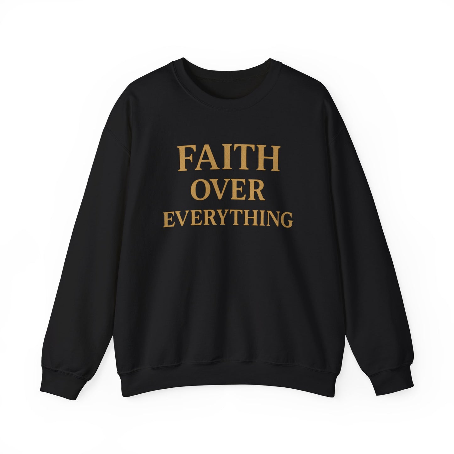 Faith Over Everything Crewneck Sweatshirt – Inspirational Christian Pullover