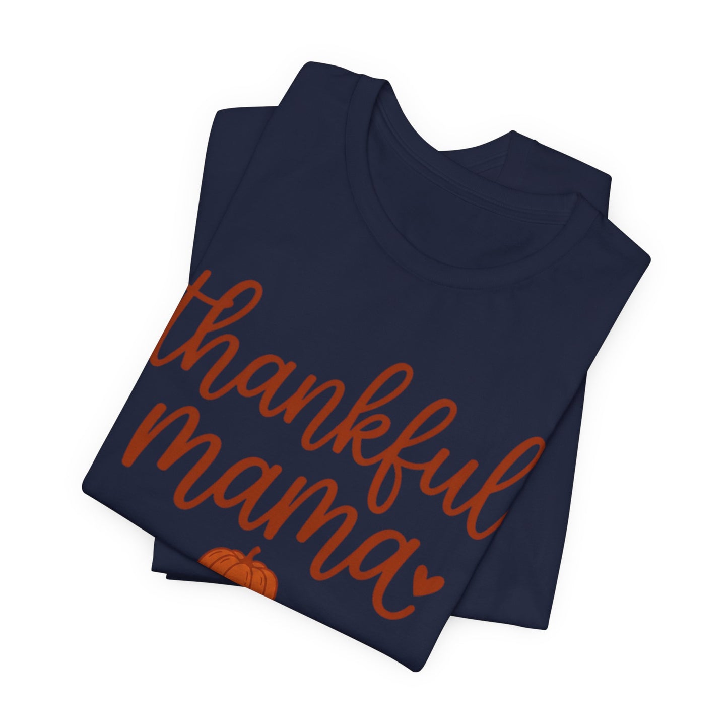 Thankful Mama Tee | Thanksgiving pumpkin mom shirt, fall harvest apparel