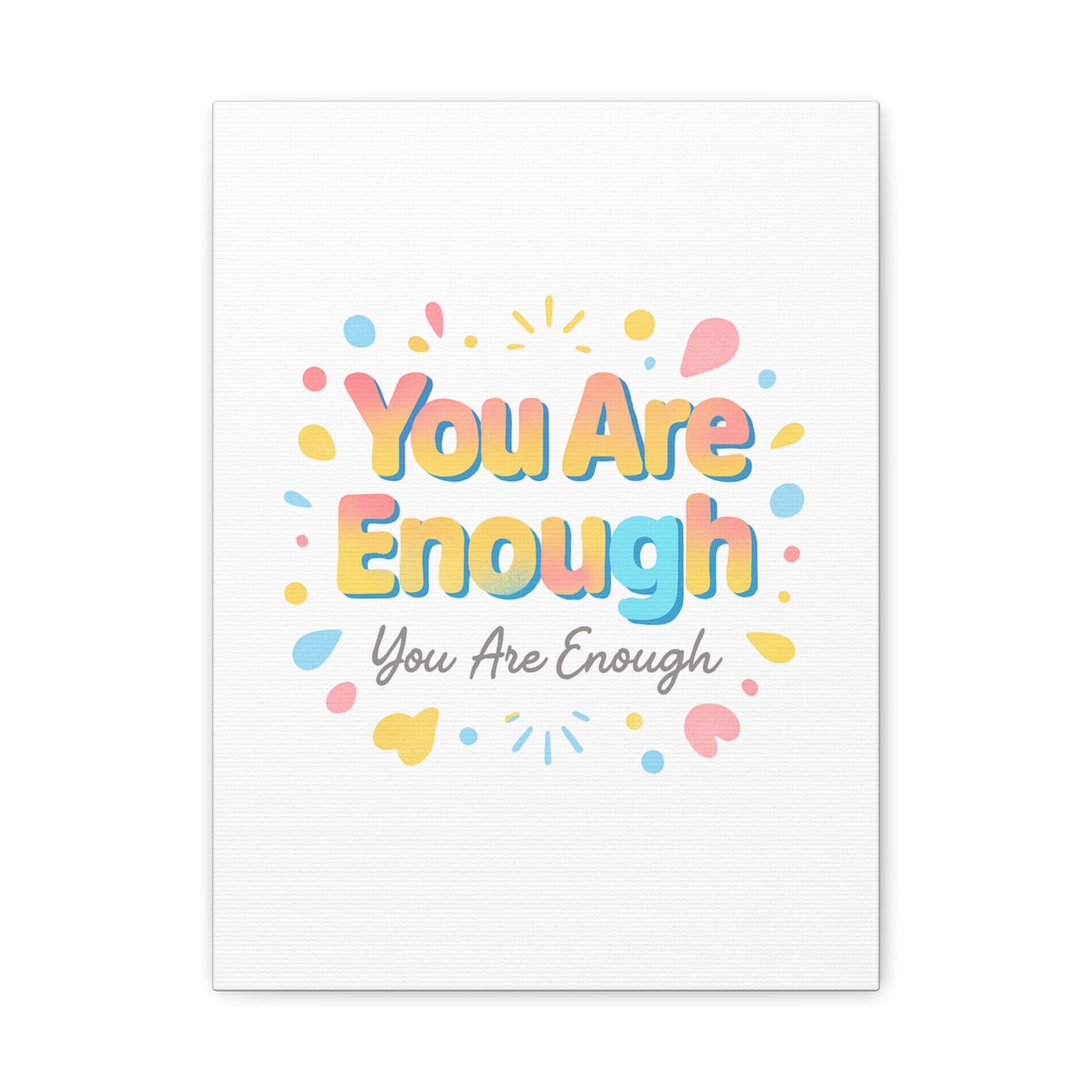 You Are Enough Canvas Wall Art — Inspirational Motivational Home Decor