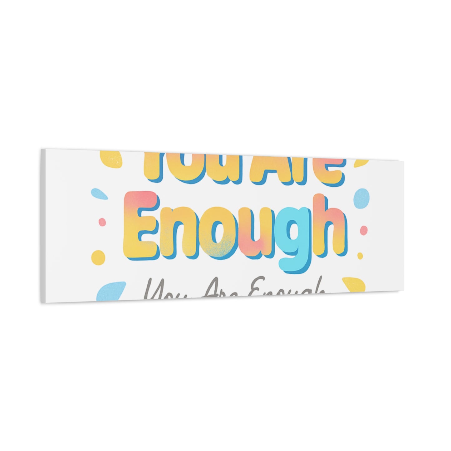 You Are Enough Canvas Wall Art — Inspirational Motivational Home Decor