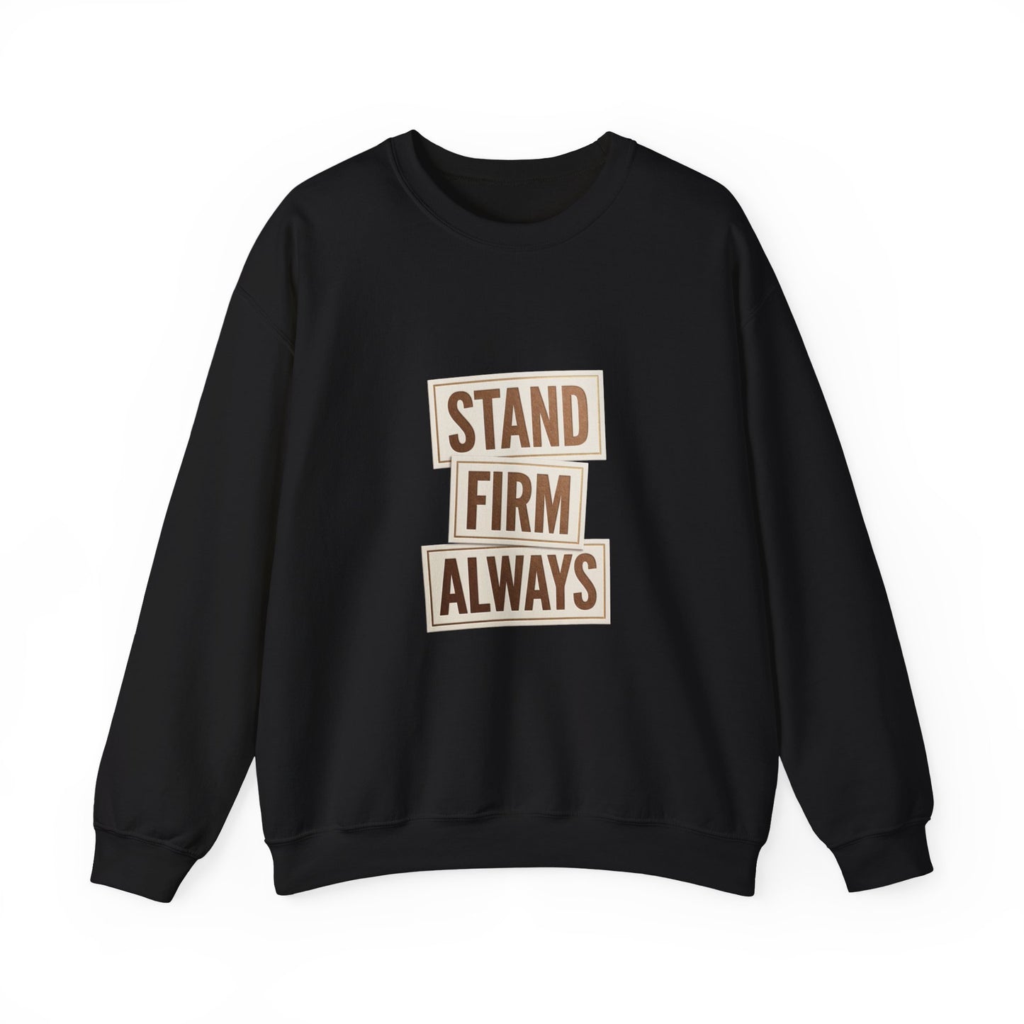 Stand Firm Always Sweatshirt | Christian Streetwear, Bold Typography, Distressed