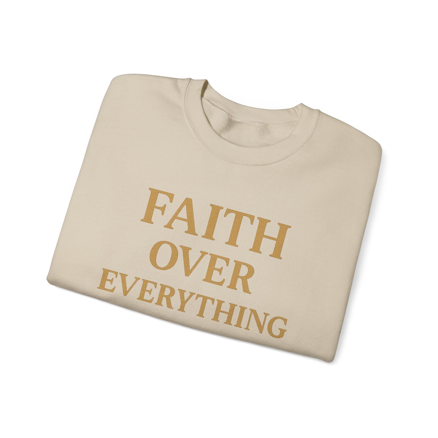 Faith Over Everything Crewneck Sweatshirt – Inspirational Christian Pullover