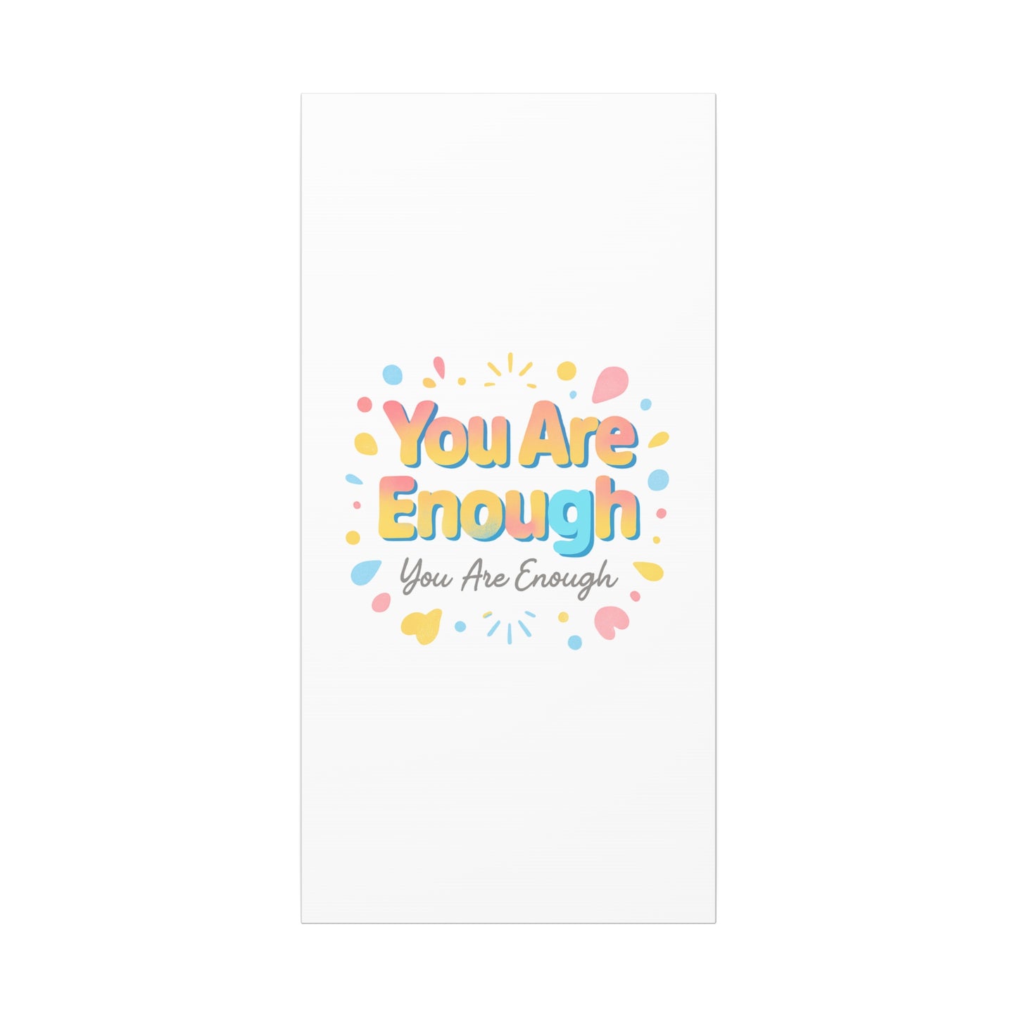 You Are Enough Canvas Wall Art — Inspirational Motivational Home Decor