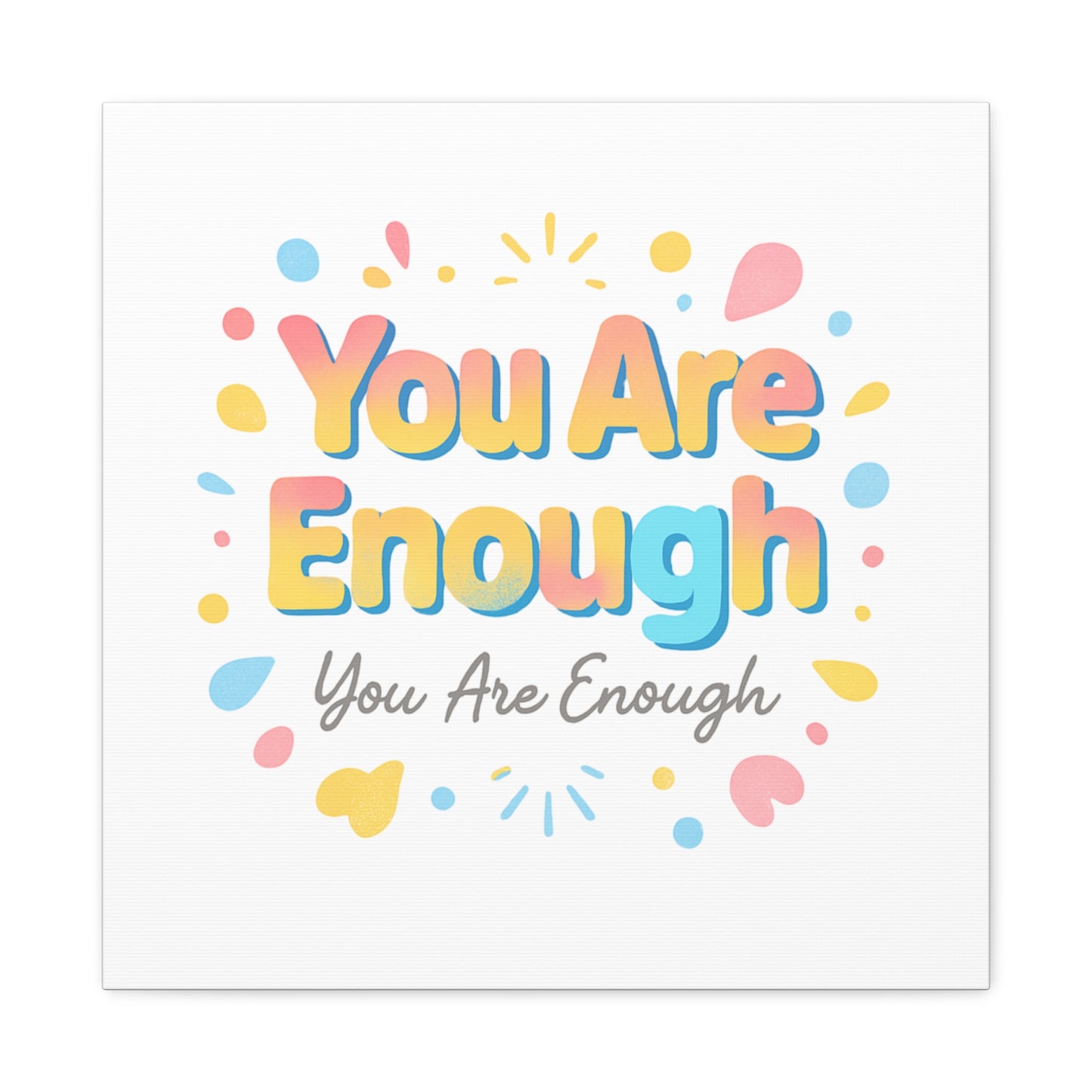 You Are Enough Canvas Wall Art — Inspirational Motivational Home Decor