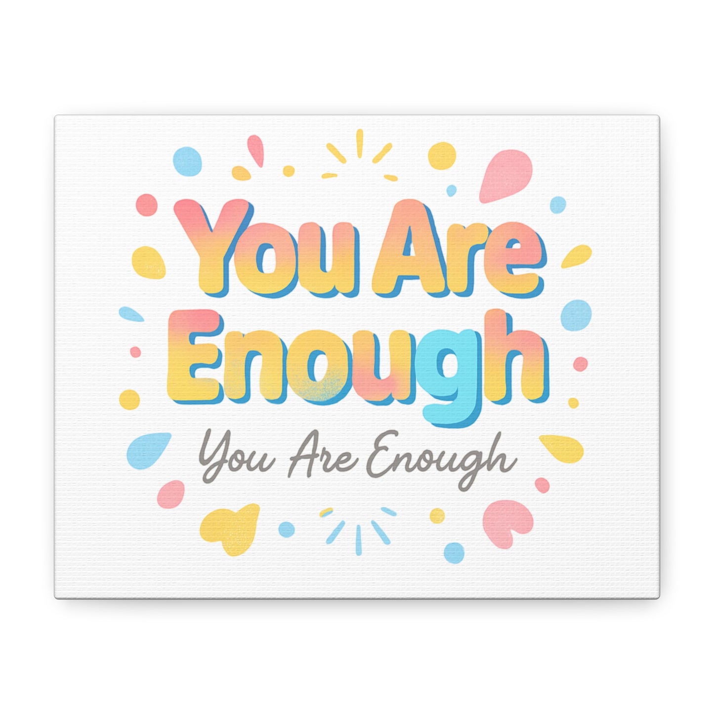 You Are Enough Canvas Wall Art — Inspirational Motivational Home Decor