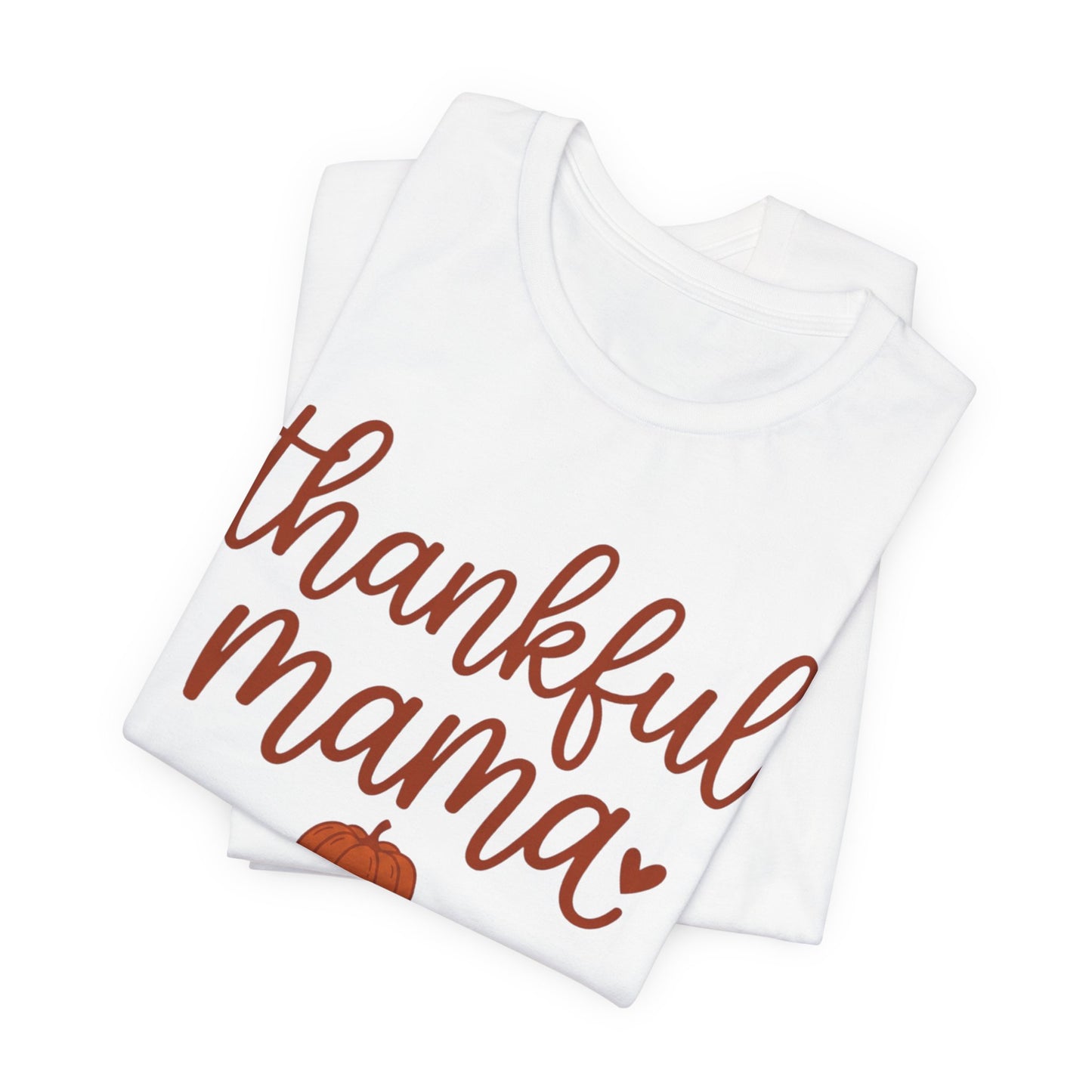 Thankful Mama Tee | Thanksgiving pumpkin mom shirt, fall harvest apparel