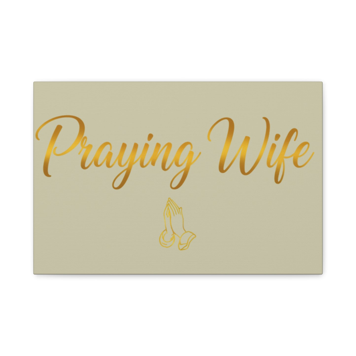 Praying Wife Canvas Wall Art – Gold Script Religious Home Decor