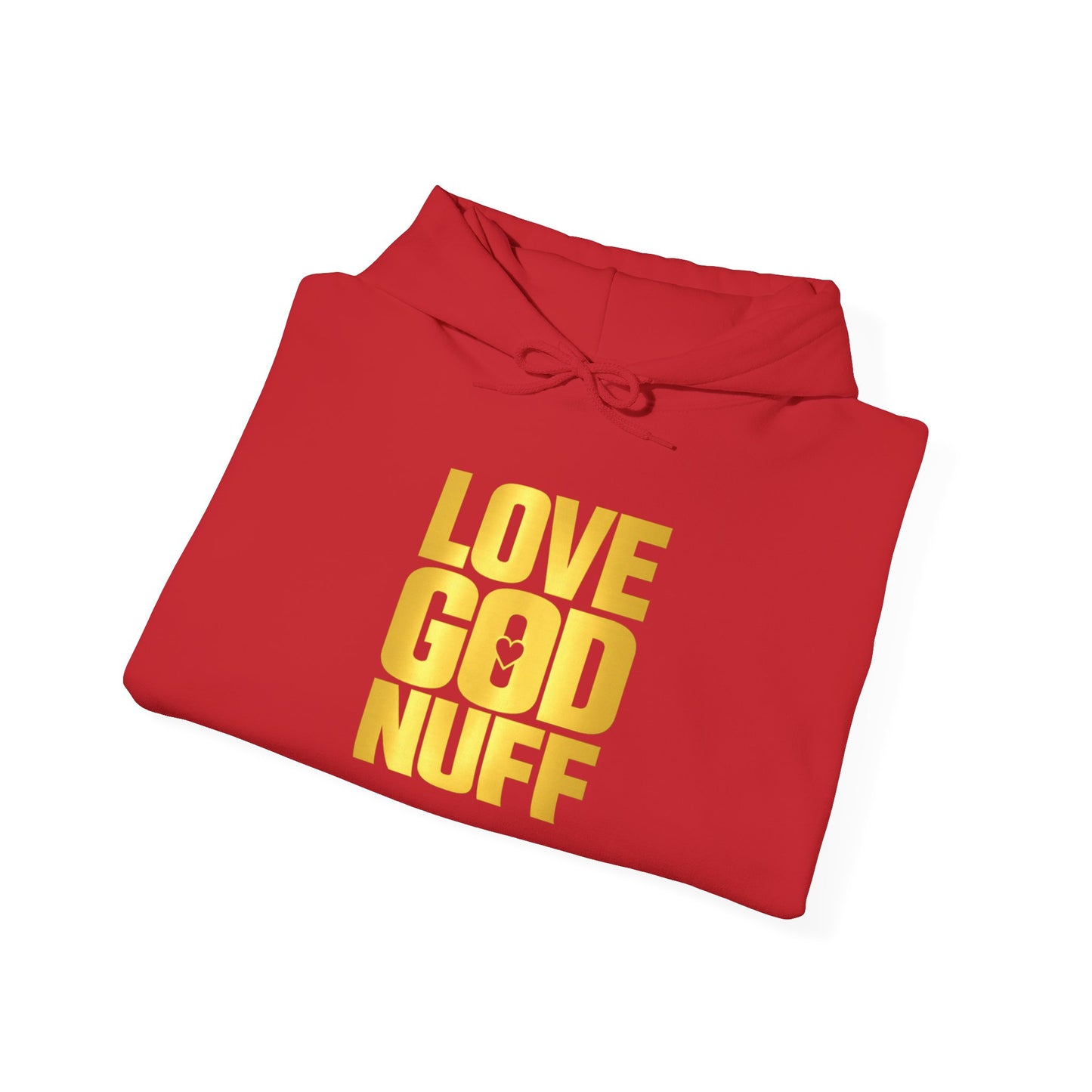 Love God Nuff Hoodie – Inspirational Christian Pullover