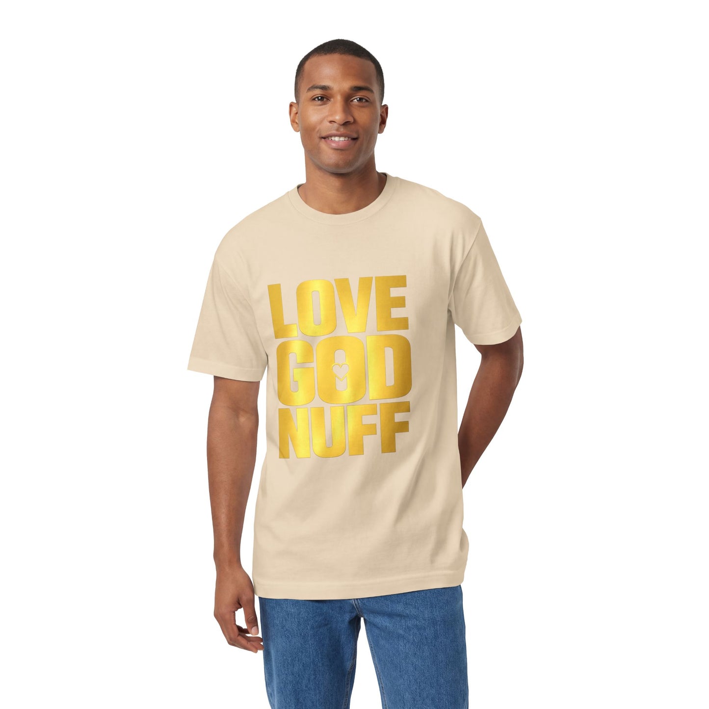Love God Nuff T-Shirt — Bold Gold Faith Tee