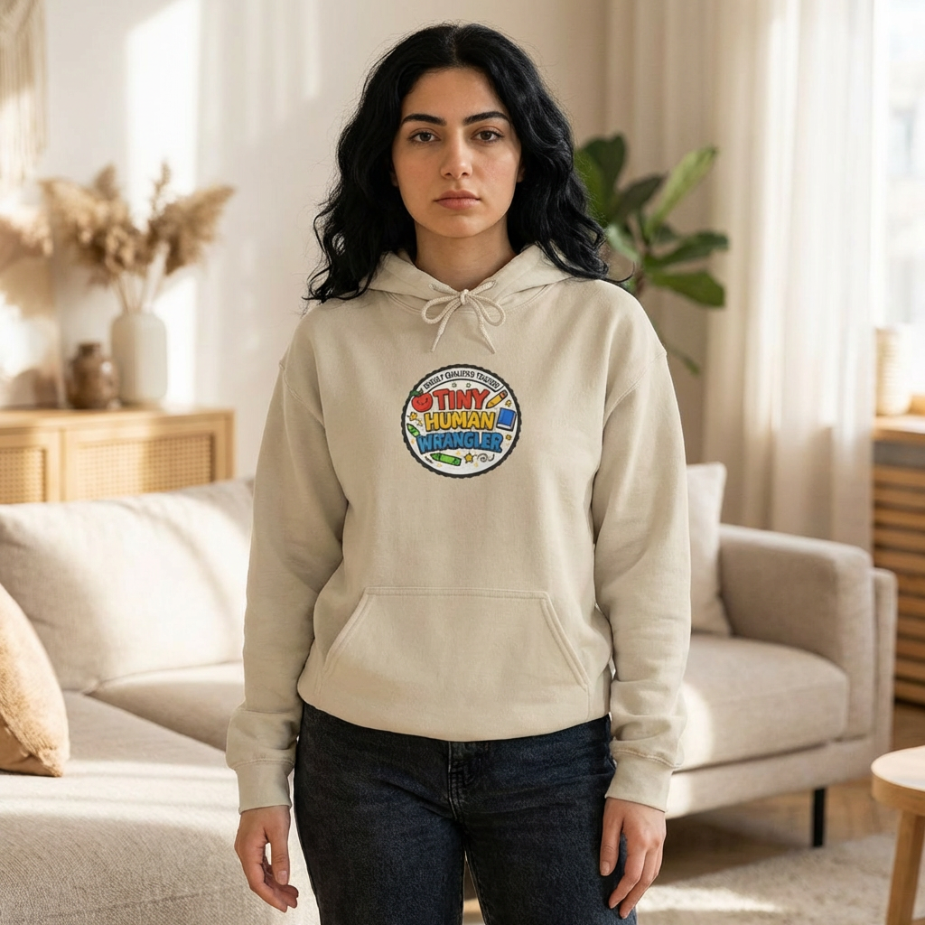 Tiny Human Wrangler Hoodie | Teacher Appreciation, Teacher Life