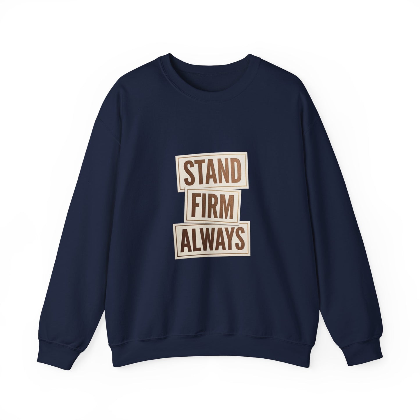 Stand Firm Always Sweatshirt | Christian Streetwear, Bold Typography, Distressed