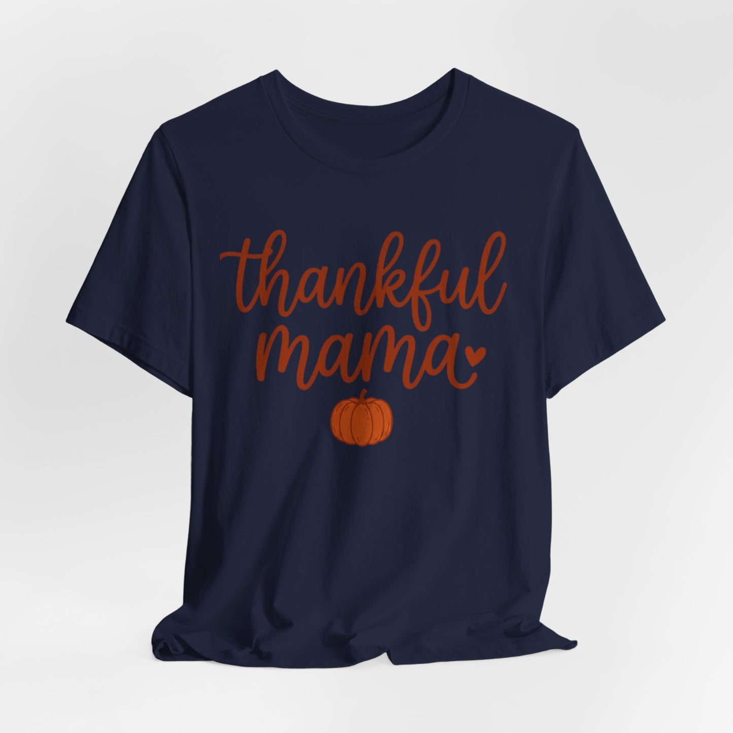 Thankful Mama Tee | Thanksgiving pumpkin mom shirt, fall harvest apparel