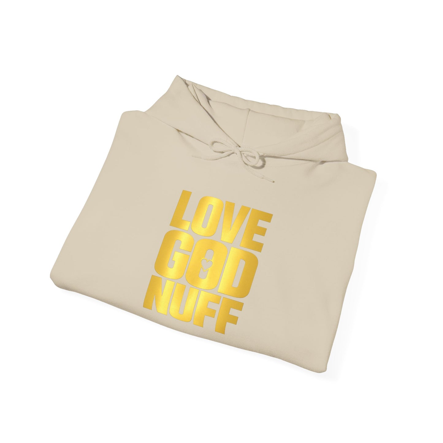 Love God Nuff Hoodie – Inspirational Christian Pullover