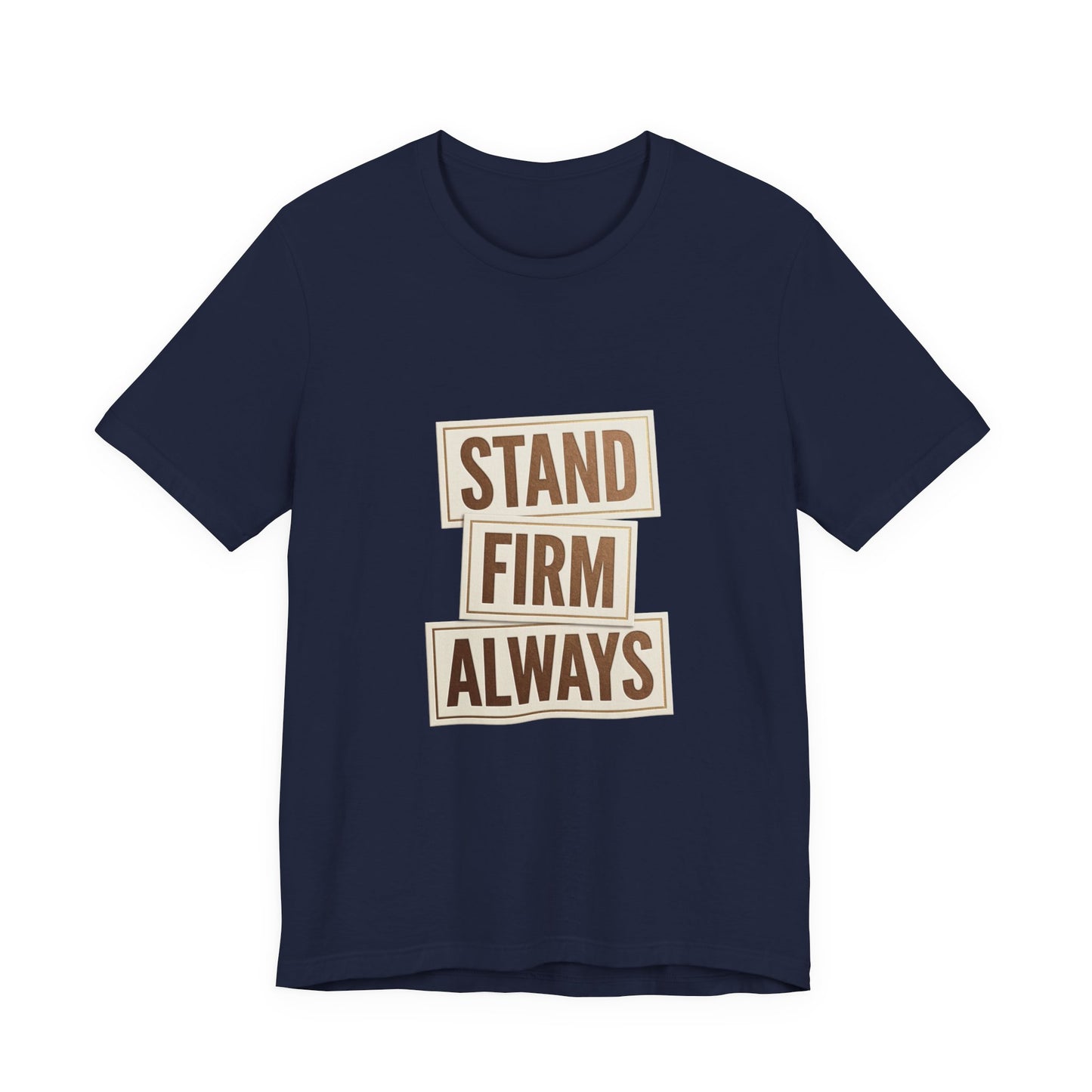 Stand Firm Always Tee | Christian Streetwear, Scripture Typography