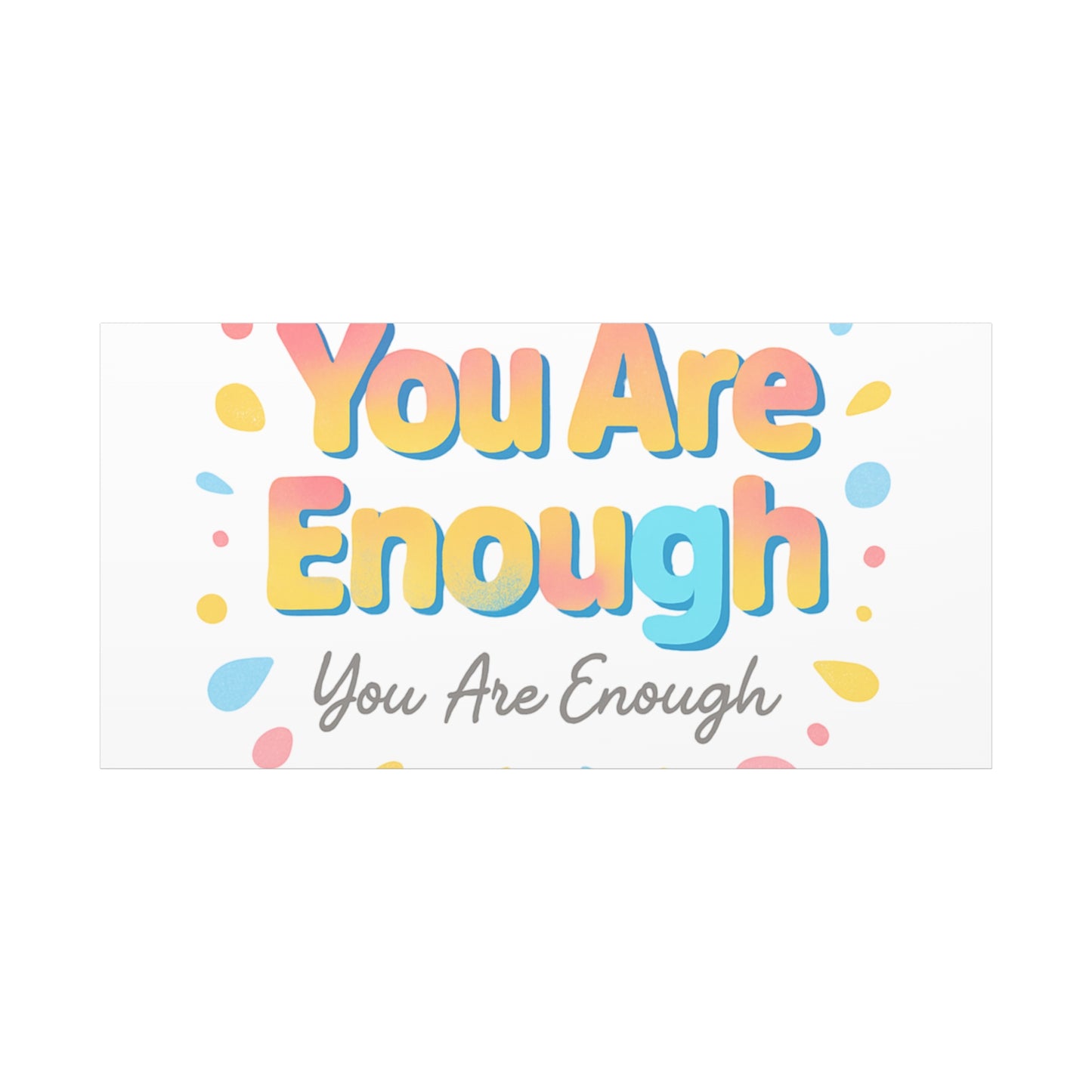You Are Enough Canvas Wall Art — Inspirational Motivational Home Decor