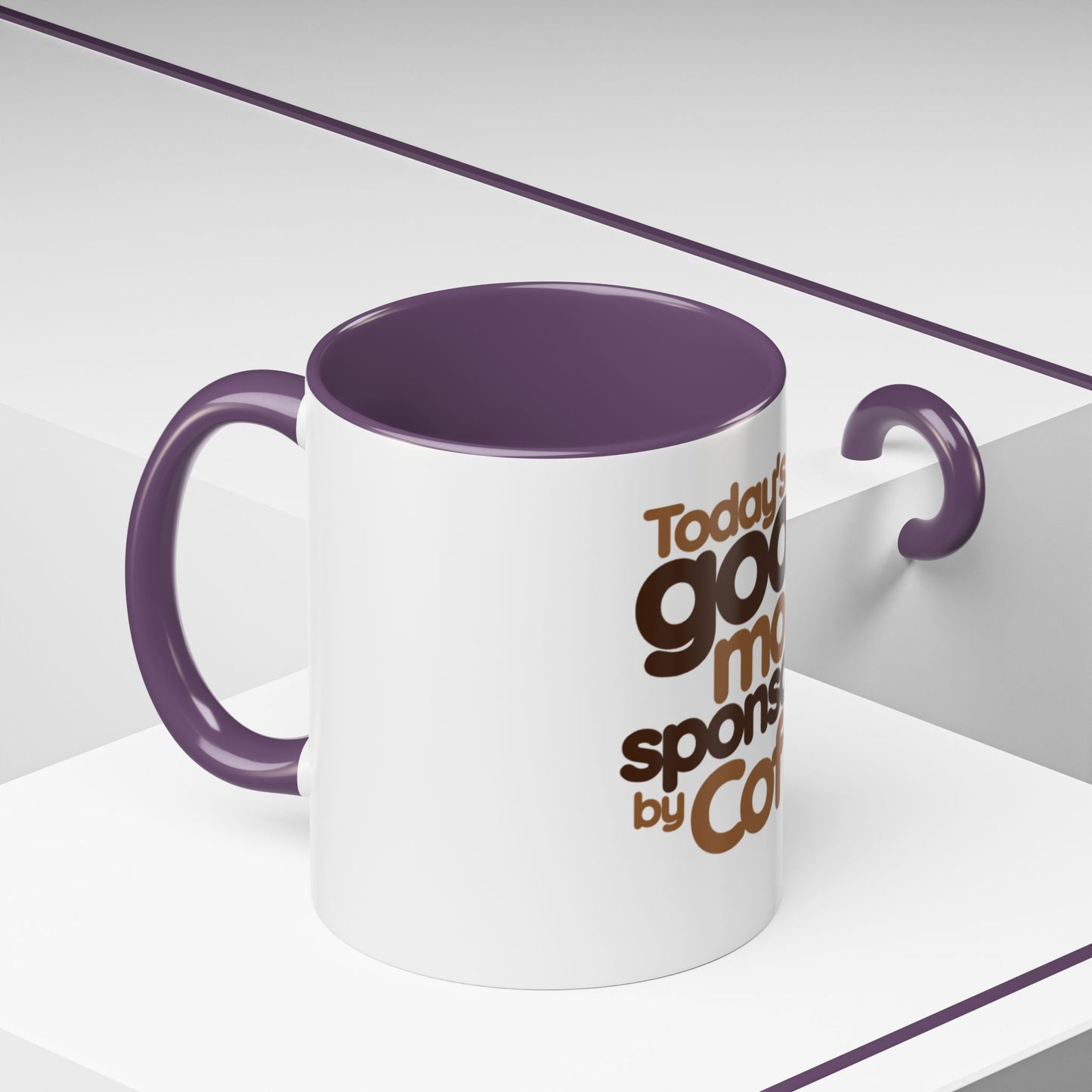 Coffee Mug - Today's Good Mood Sponsored by Coffee